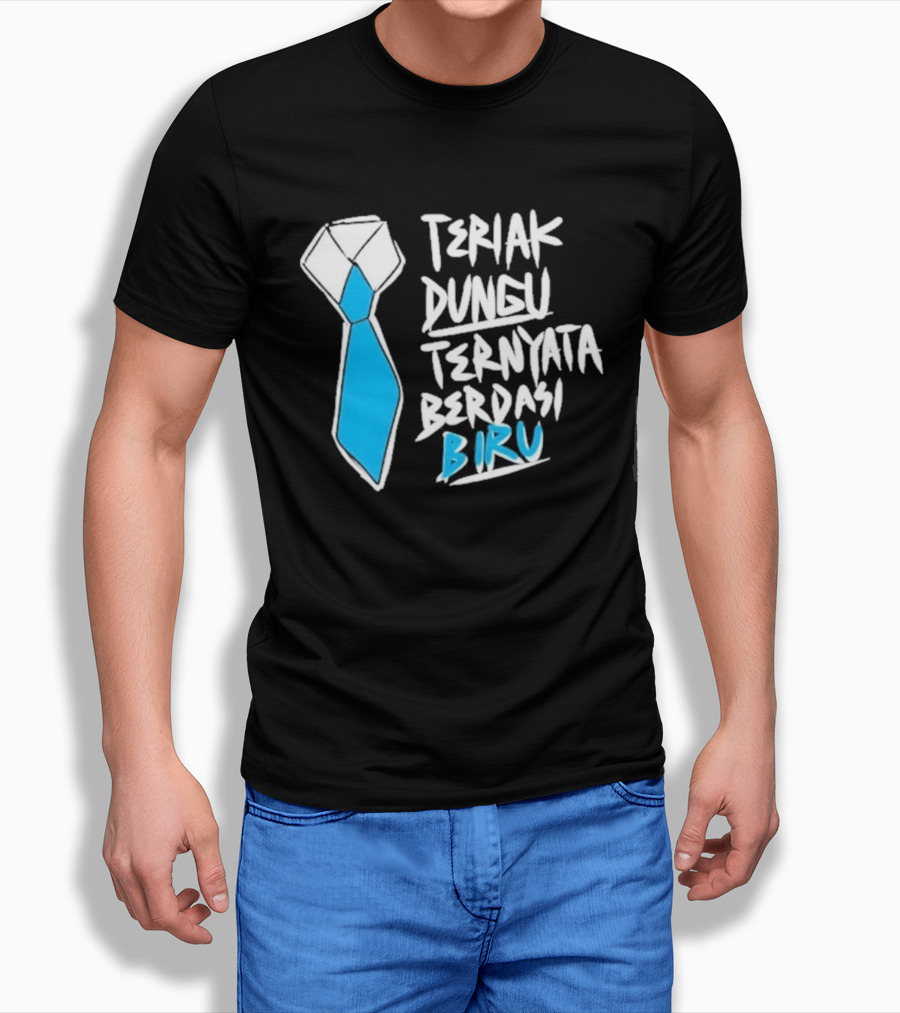Teriak Dungu Ternyata Berdasi Biru Meme Indonesia T-Shirt