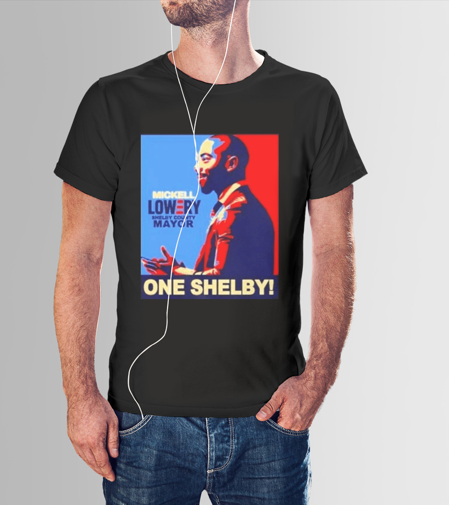 Mickell Lowery Shelby County Mayor Campaign One Shelby T-Shirt