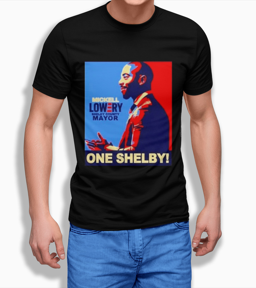 Mickell Lowery Shelby County Mayor Campaign One Shelby T-Shirt
