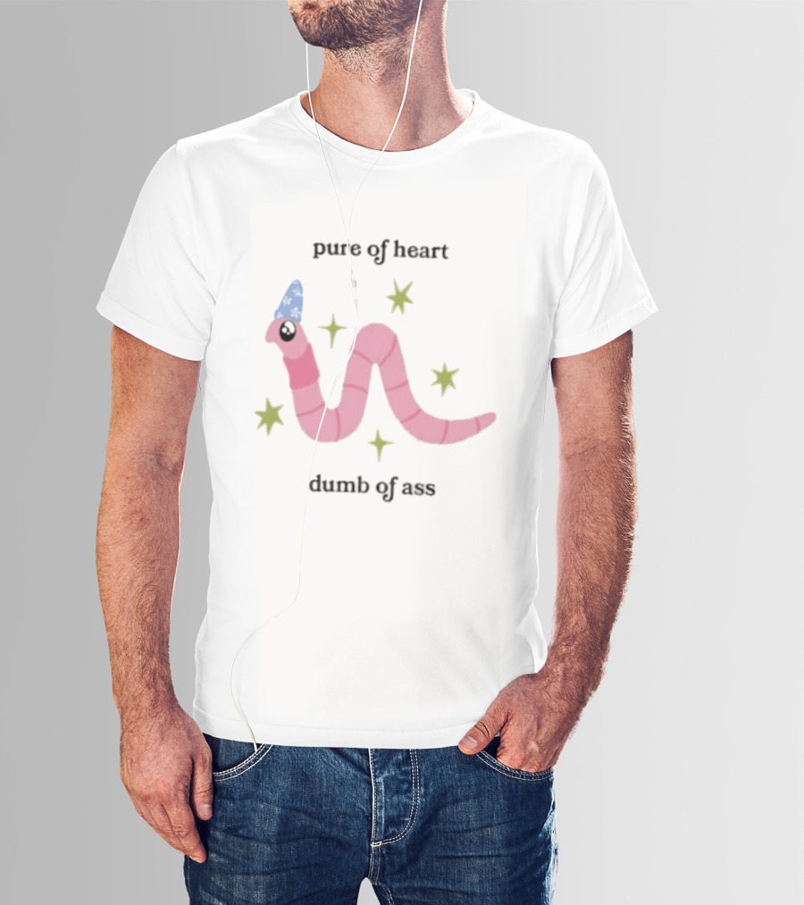 Pure Of Heart Dumb Of Ass Wizard Worm Stars Hat T-Shirt