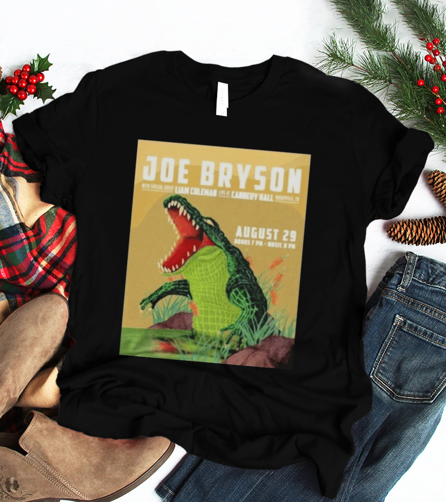 Joe Bryson With Special Guest Liam Coleman Live At Cannery Hall Nashville August 29 Crocodile T-Shirt
