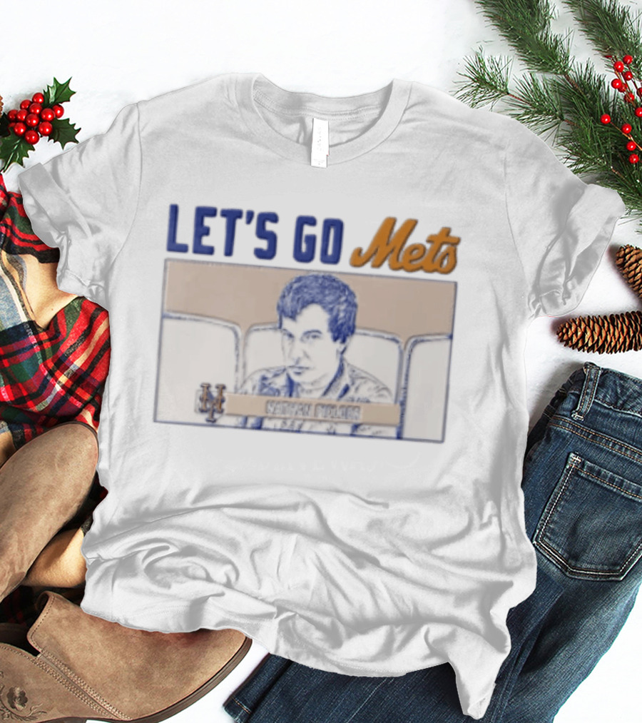Let's Go Mets Nathan Fielder New York Mets Stadium T-Shirt