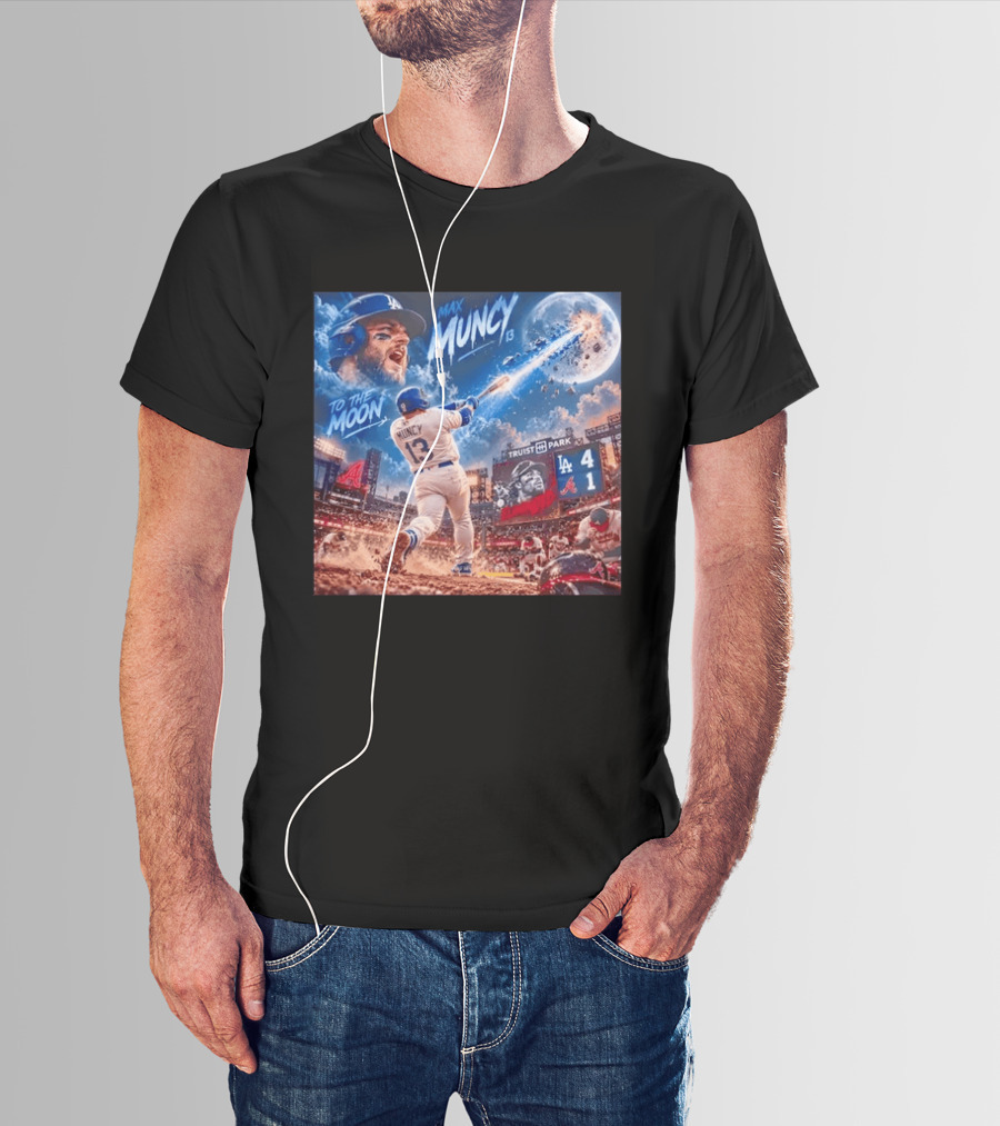 Max Muncy Home Run Los Angeles Dodgers To The Moon Truist Park T-Shirt