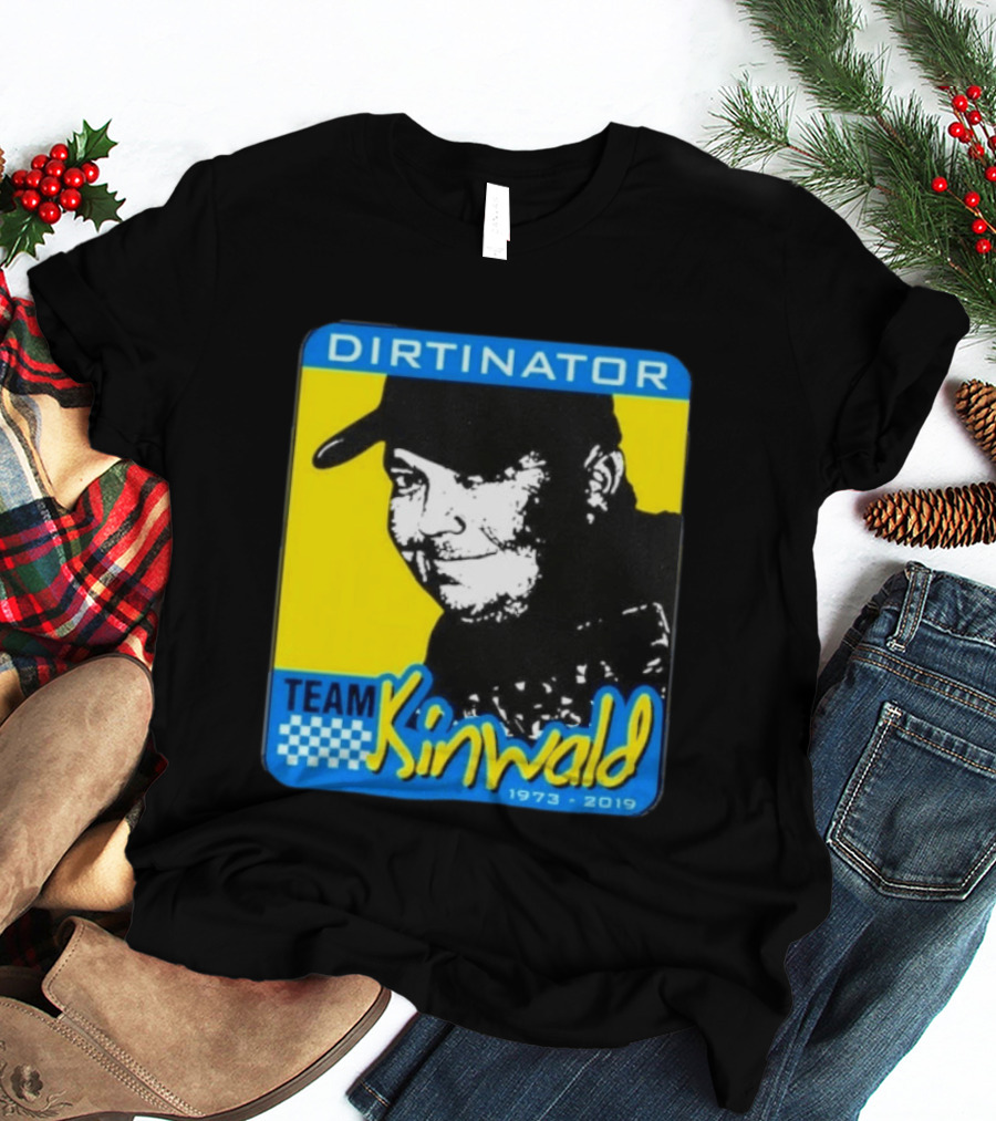 Dirtinator Team Kinwald 1973 2019 Racing T-Shirt