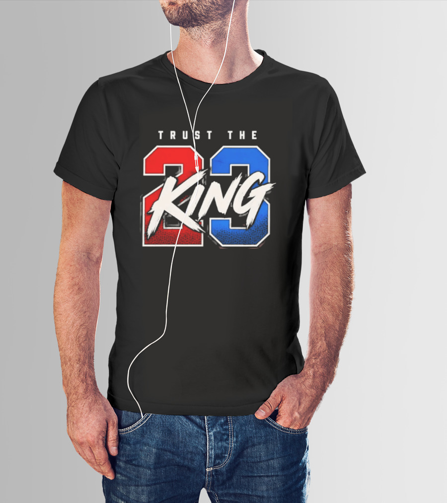 Trust The King 23 LeBron James Los Angeles Lakers T-Shirt