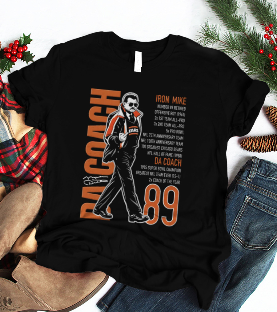 Mike Ditka Da Coach Iron Mike 1985 Super Bowl Champion Greatest NFL Team 89 T-Shirt