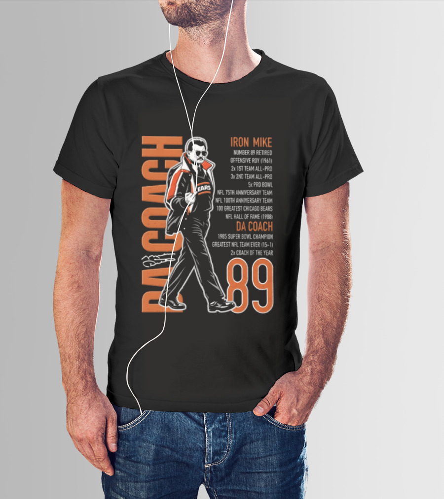 Mike Ditka Da Coach Iron Mike 1985 Super Bowl Champion Greatest NFL Team 89 T-Shirt