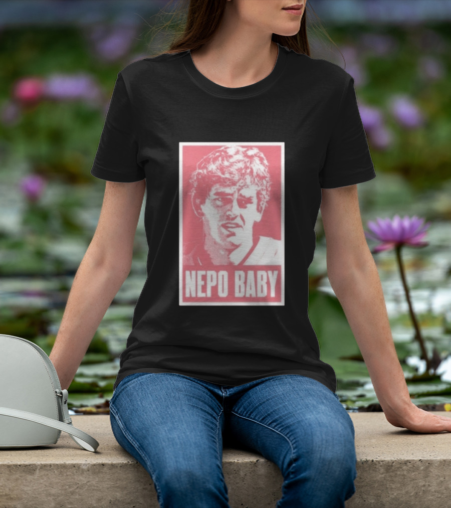Nepo Baby Pop Culture Celebrity Nepotism T-Shirt