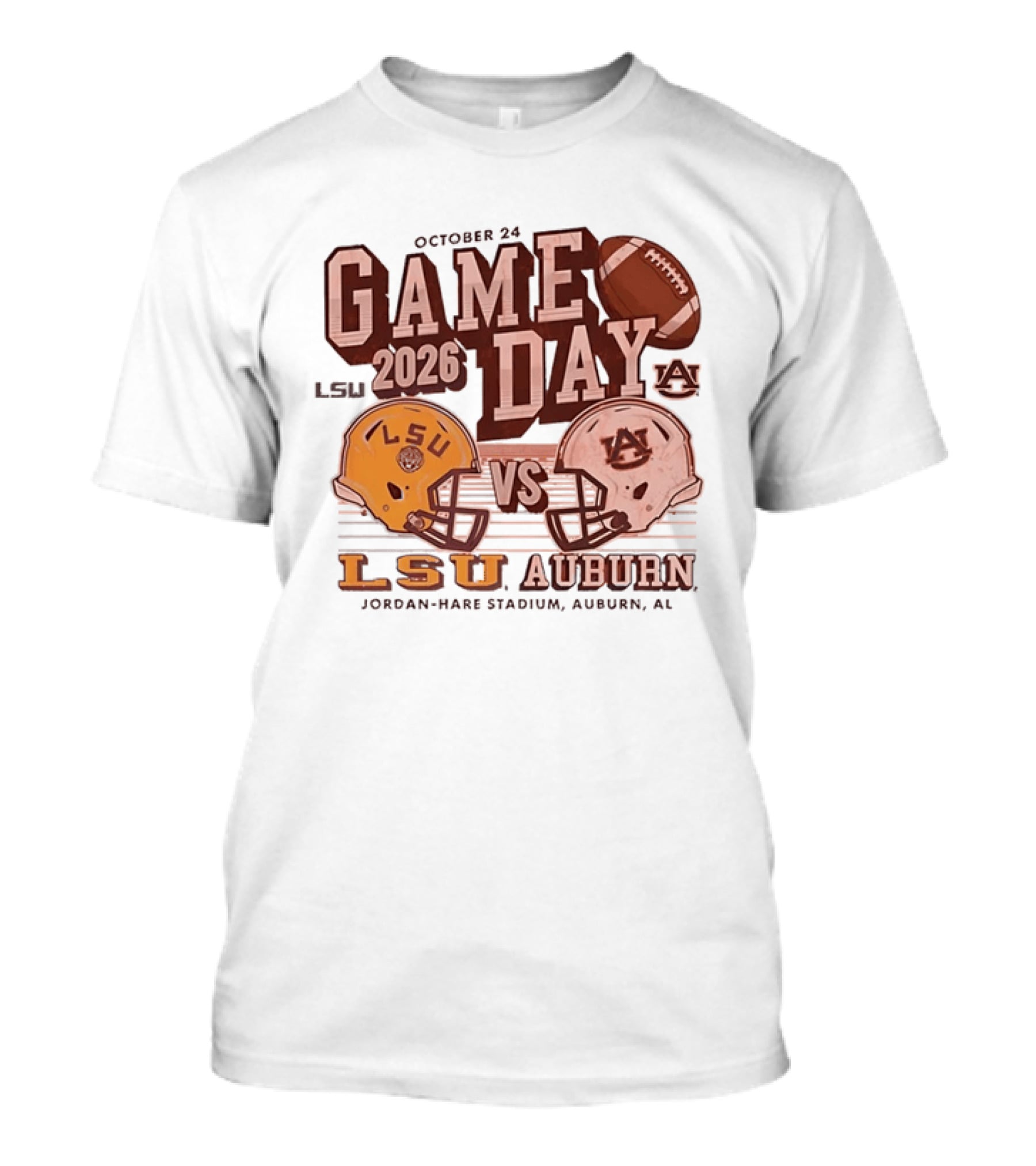 LSU Vs Auburn Game Day October 24 2026 Jordan Hare Stadium Auburn AL T-Shirt