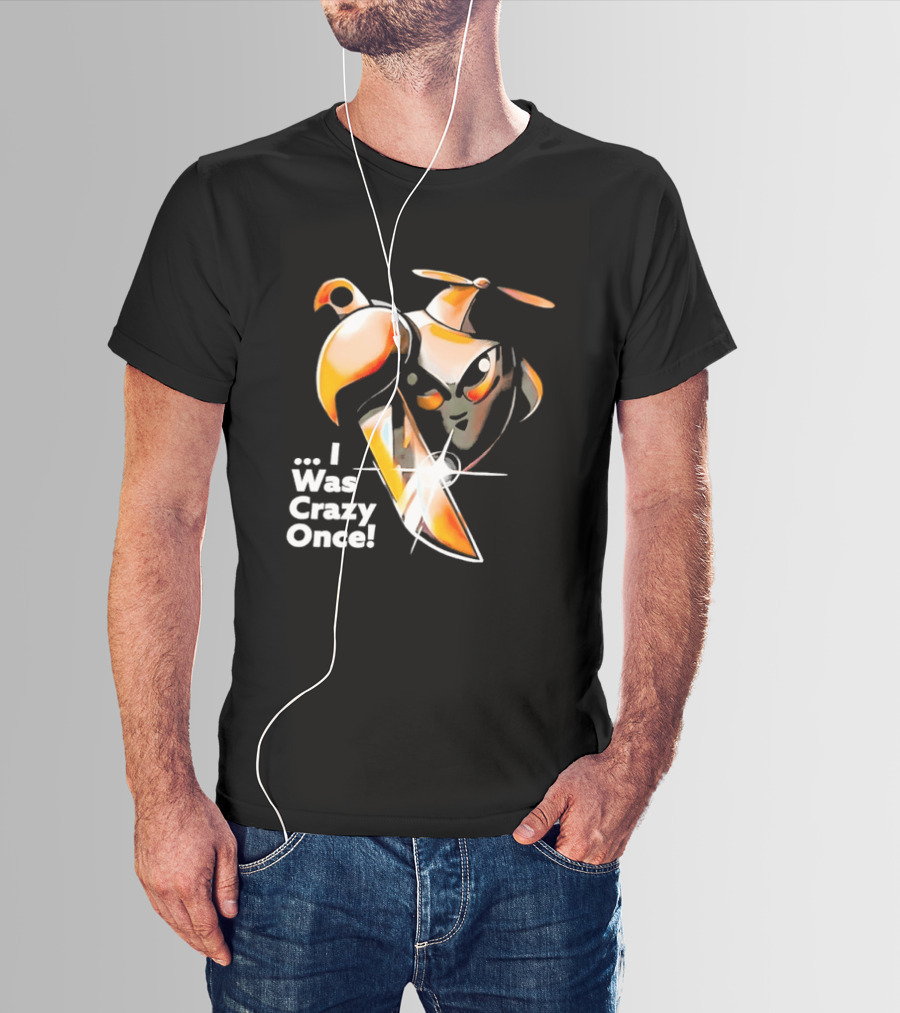 Runaway Robots I Was Crazy Once Meme Internet Culture Viral T-Shirt