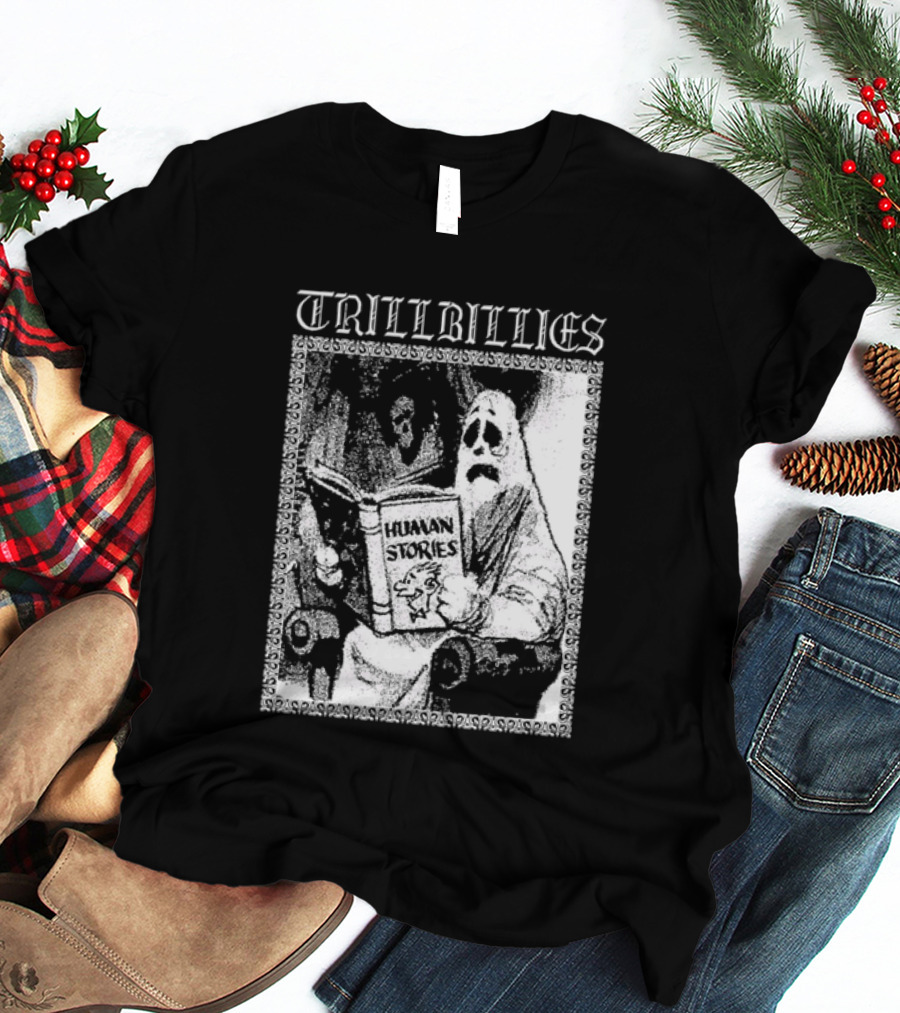 Trillbillies Human Stories Podcast Ghost Reading Spooky T-Shirt