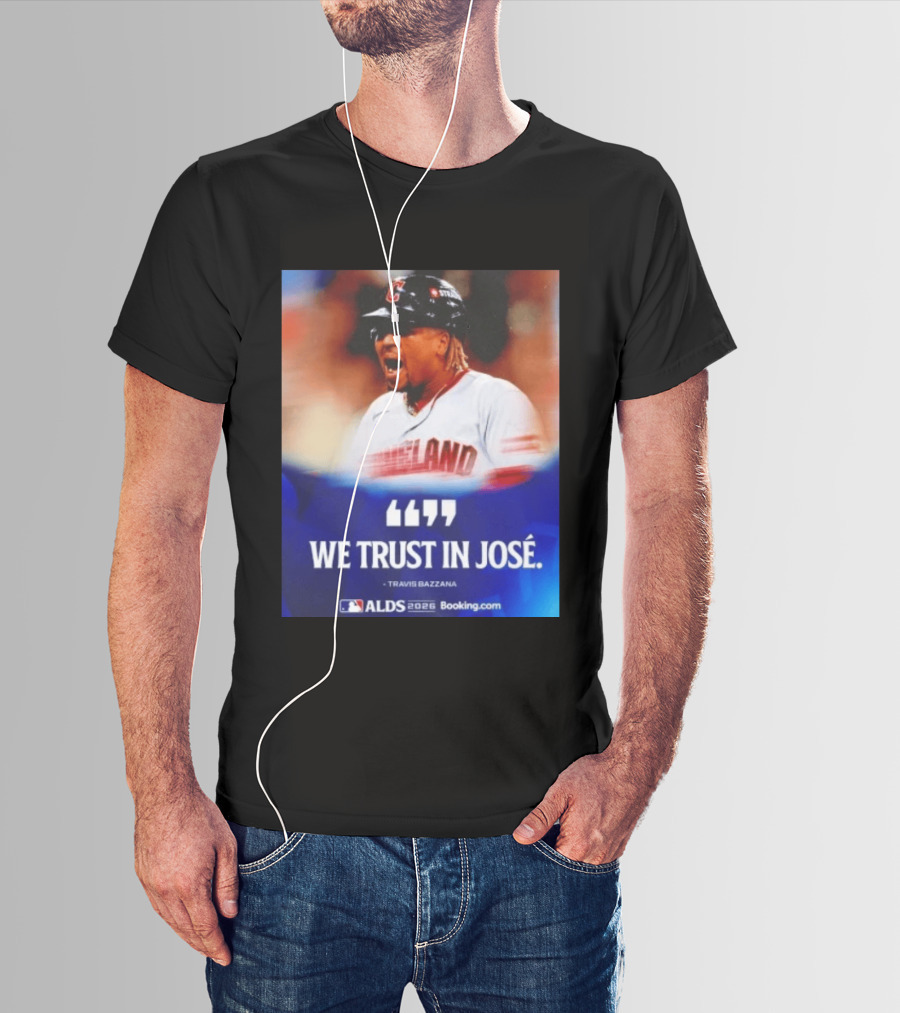 José Ramírez Cleveland Guardians We Trust In José Travis Bazzana ALDS 2026 T-Shirt