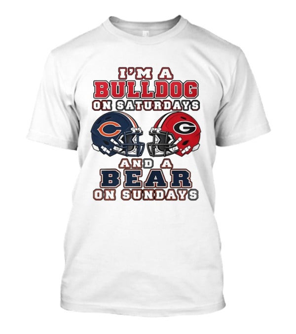 I'm A Bulldog On Saturdays Georgia Chicago Bears On Sundays T-Shirt