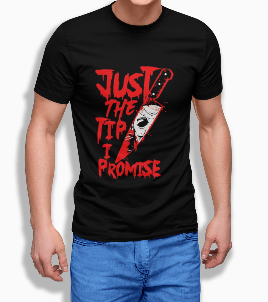 Michael Myers Just The Tip I Promise Knife Horror Movie T-Shirt