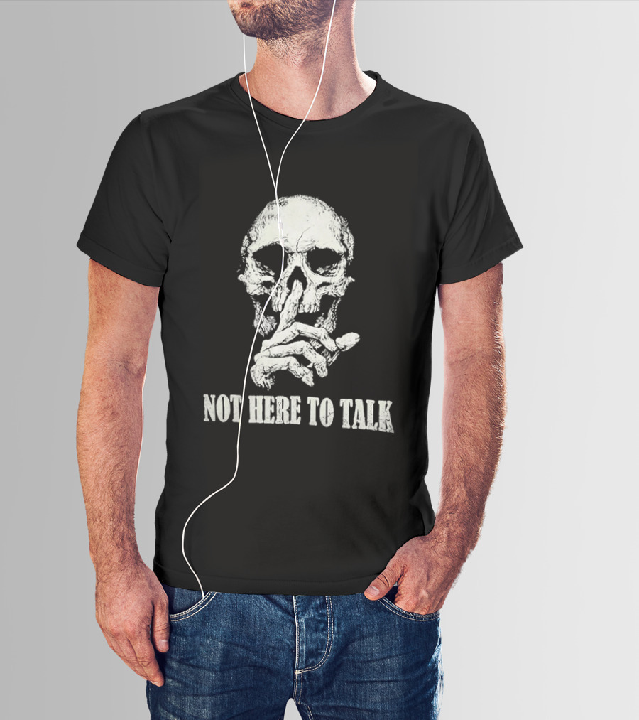 Distressed Skull Not Here To Talk Skeleton Silence Gesture T-Shirt