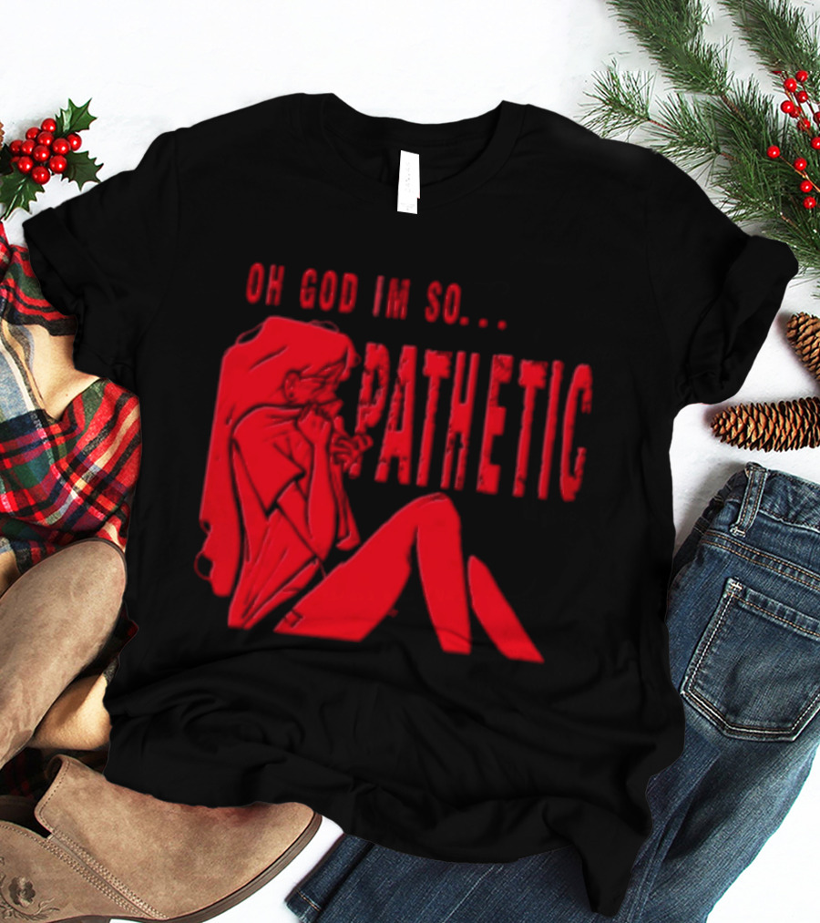 OH GOD IM SO Pathetic Girl Covering Face Sitting Red T-Shirt