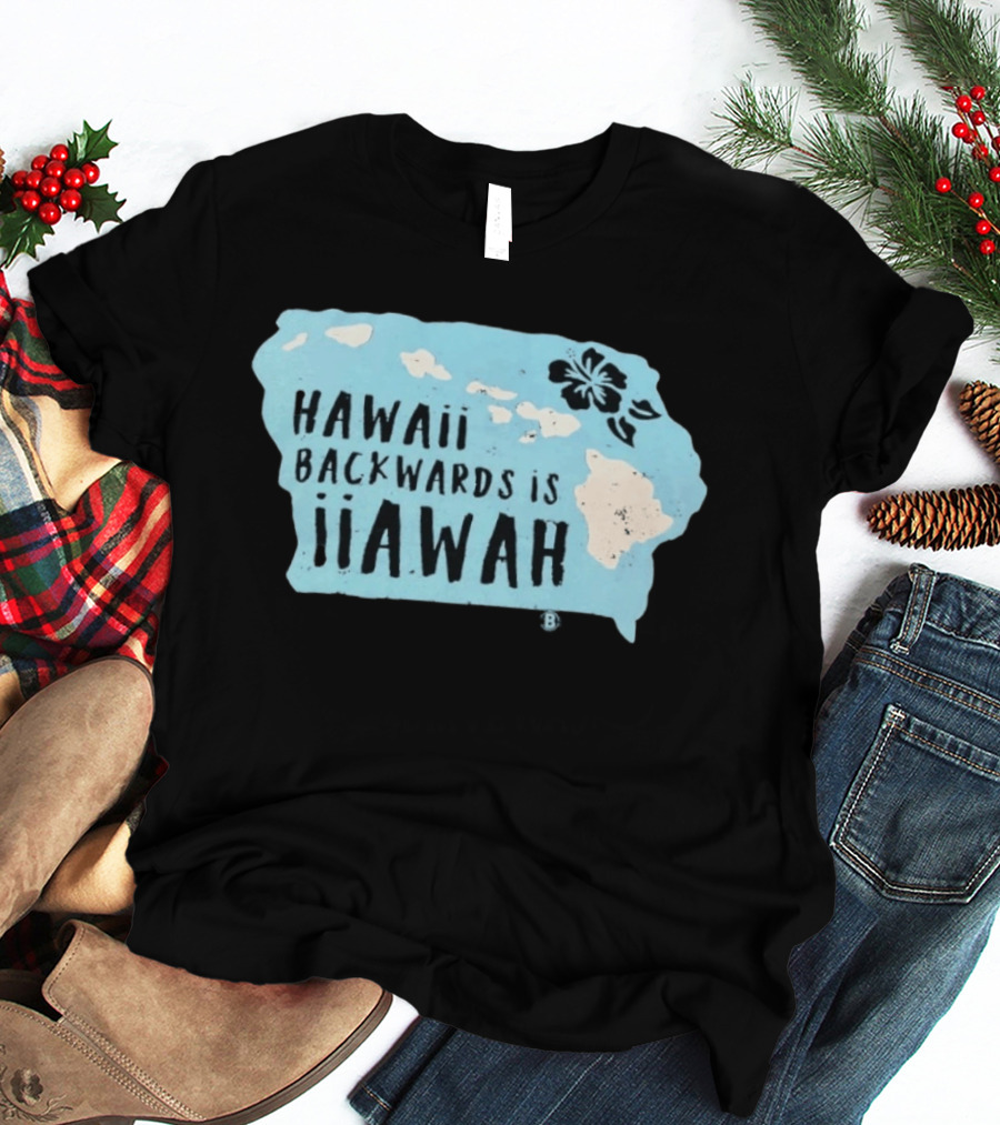 Hawaii Backwards Is IiAWAH Wordplay With Island Map And Hibiscus Flower T-Shirt