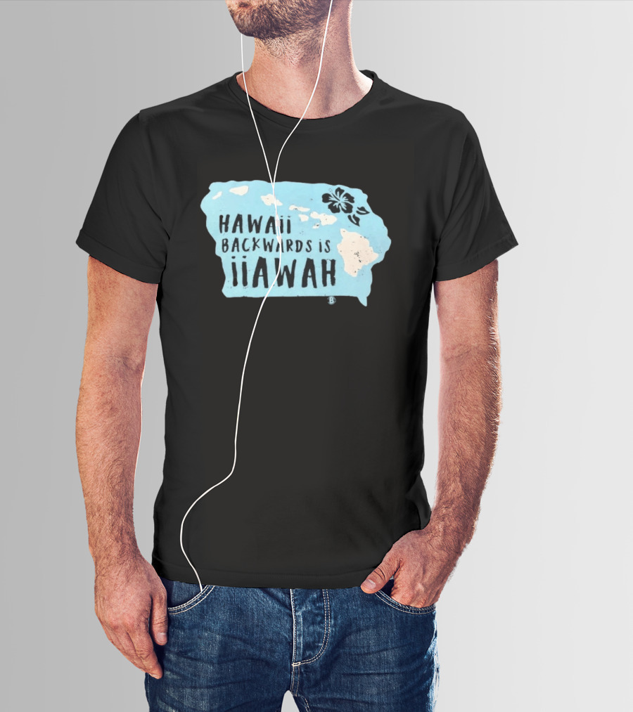 Hawaii Backwards Is IiAWAH Wordplay With Island Map And Hibiscus Flower T-Shirt
