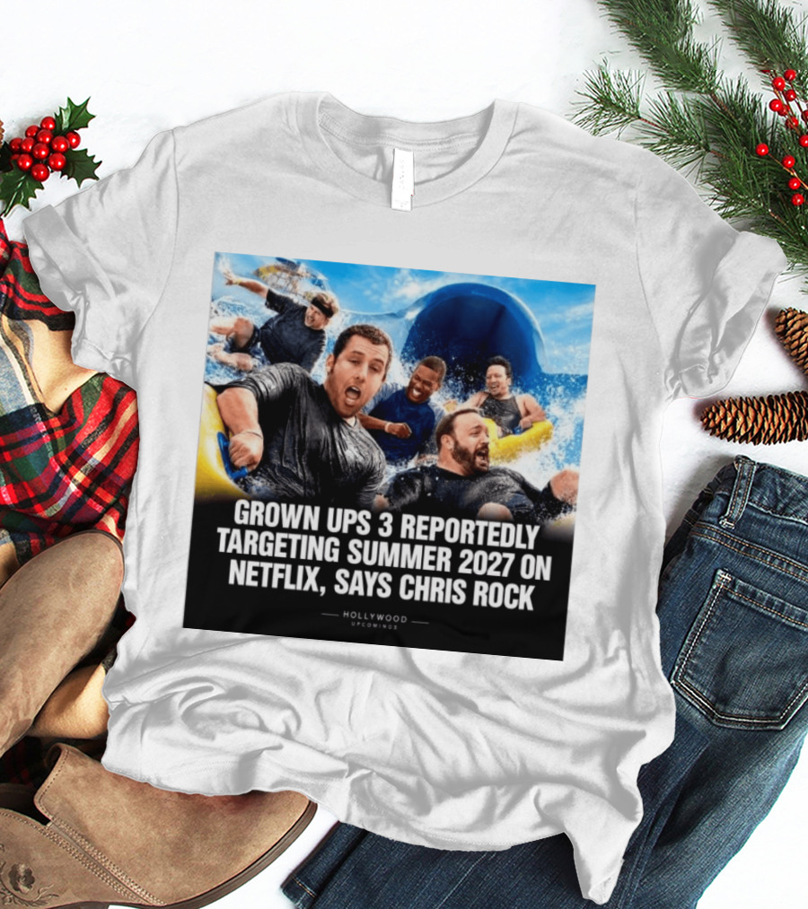 Grown Ups 3 Netflix Release Summer 2027 Chris Rock Announcement T-Shirt