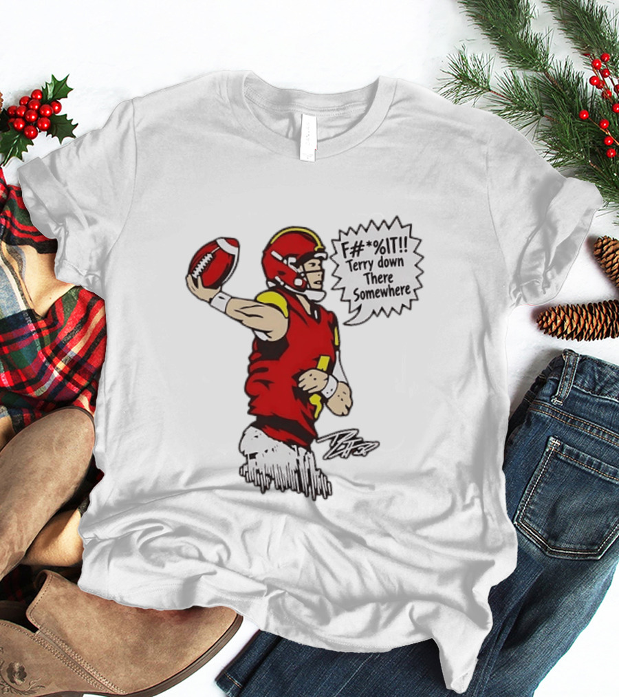 Patrick Mahomes Number 15 Kansas City Chiefs F It Terry Down There Somewhere Football Throw T-Shirt