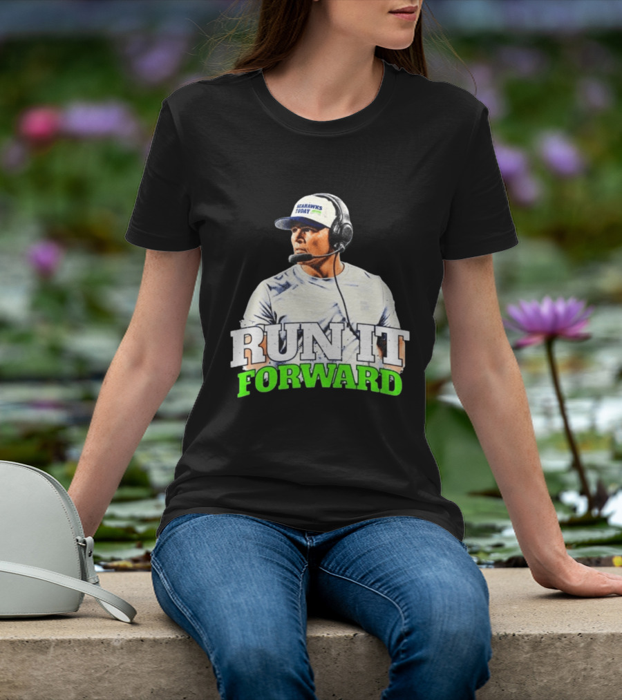 Seattle Seahawks Today Mike Macdonald Run It Forward T-Shirt
