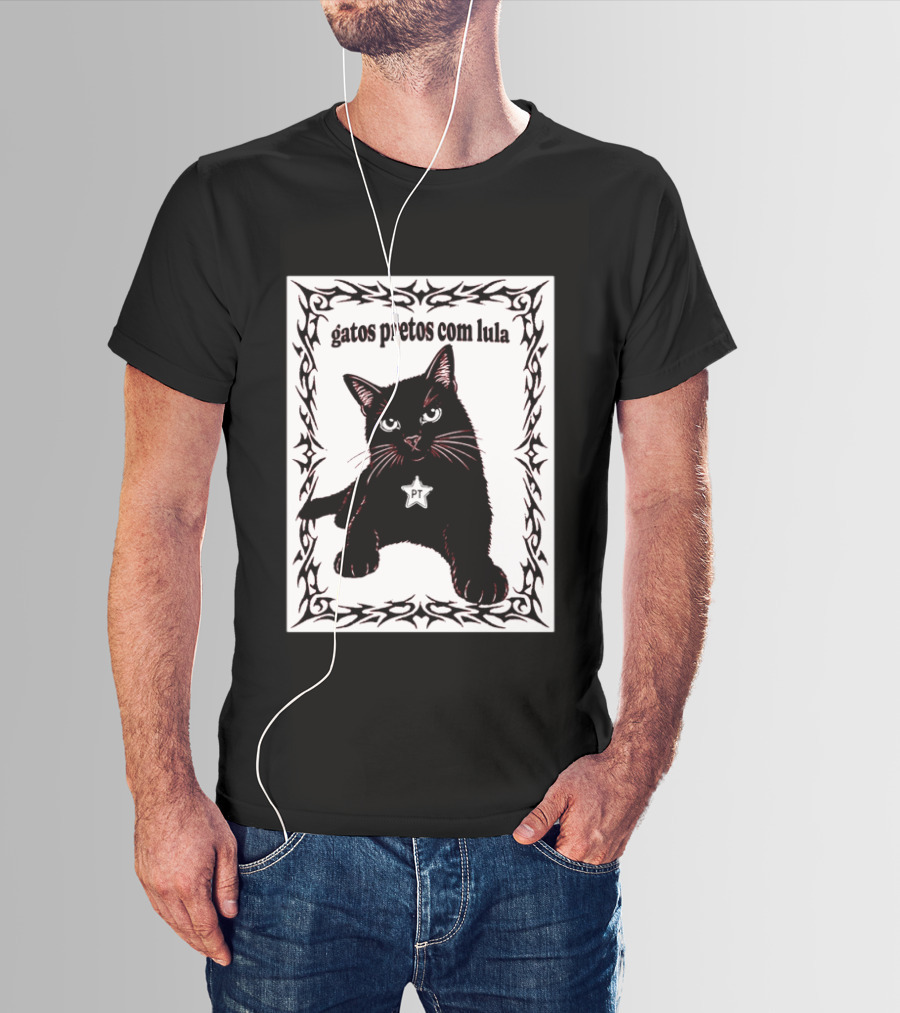 Gatos Pretos Com Lula PT Black Cat Brazil Politics T-Shirt