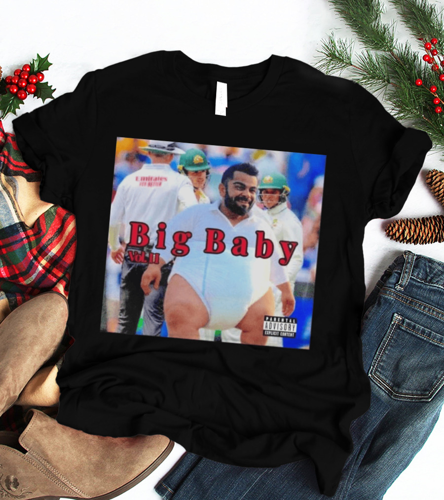 Virat Kohli Big Baby Vol II Bootleg Cricket Explicit Content T-Shirt