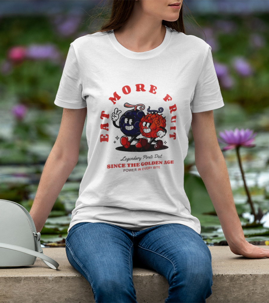Eat More Fruit Legendary Pirate Diet Since The Golden Age Power In Every Bite Fun Characters T-Shirt