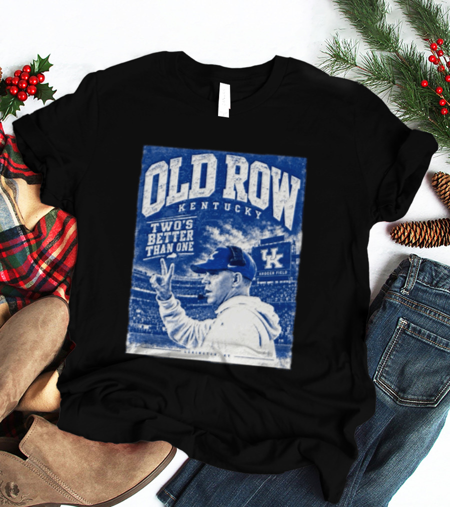 Old Row Kentucky Kroger Field Will Stein Two's Better Than One T-Shirt