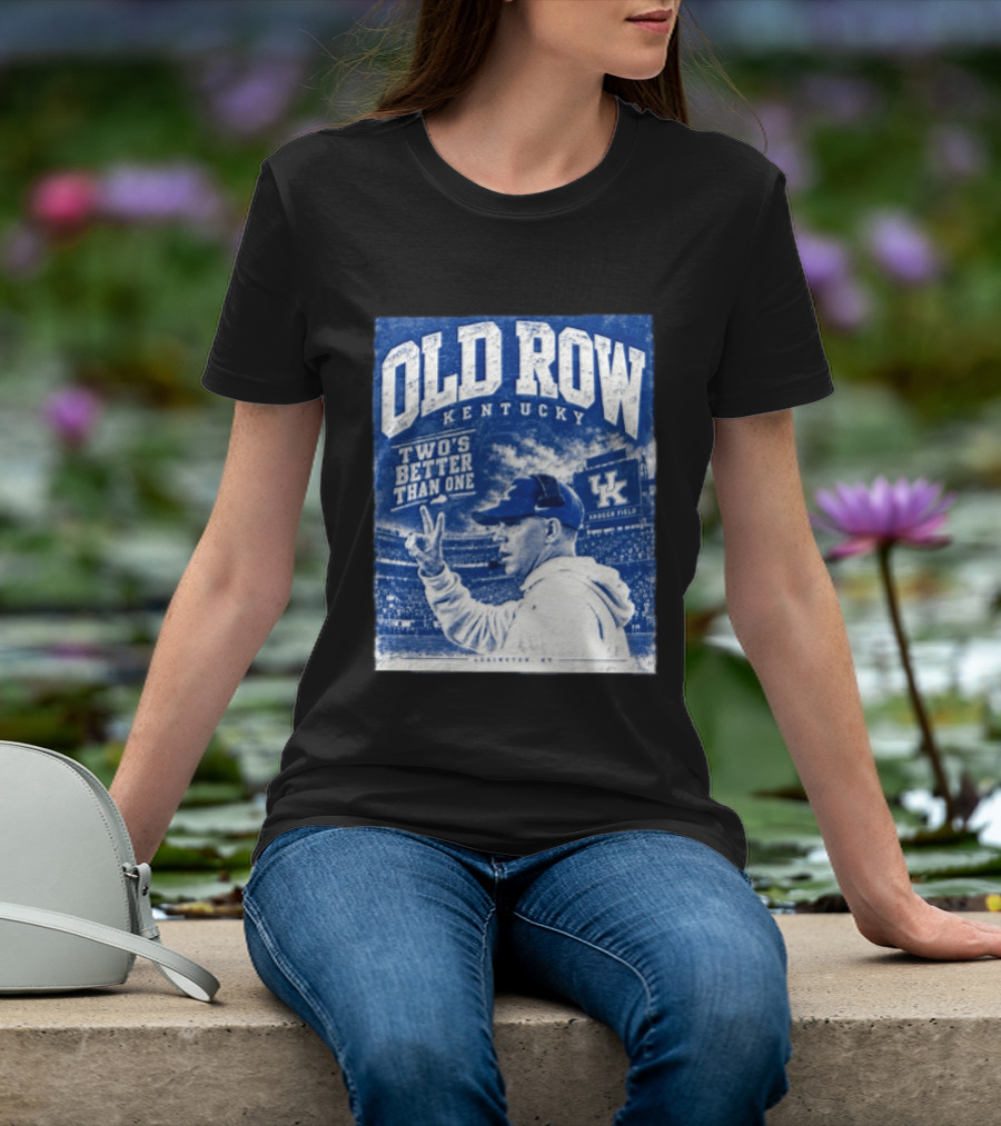 Old Row Kentucky Kroger Field Will Stein Two's Better Than One T-Shirt