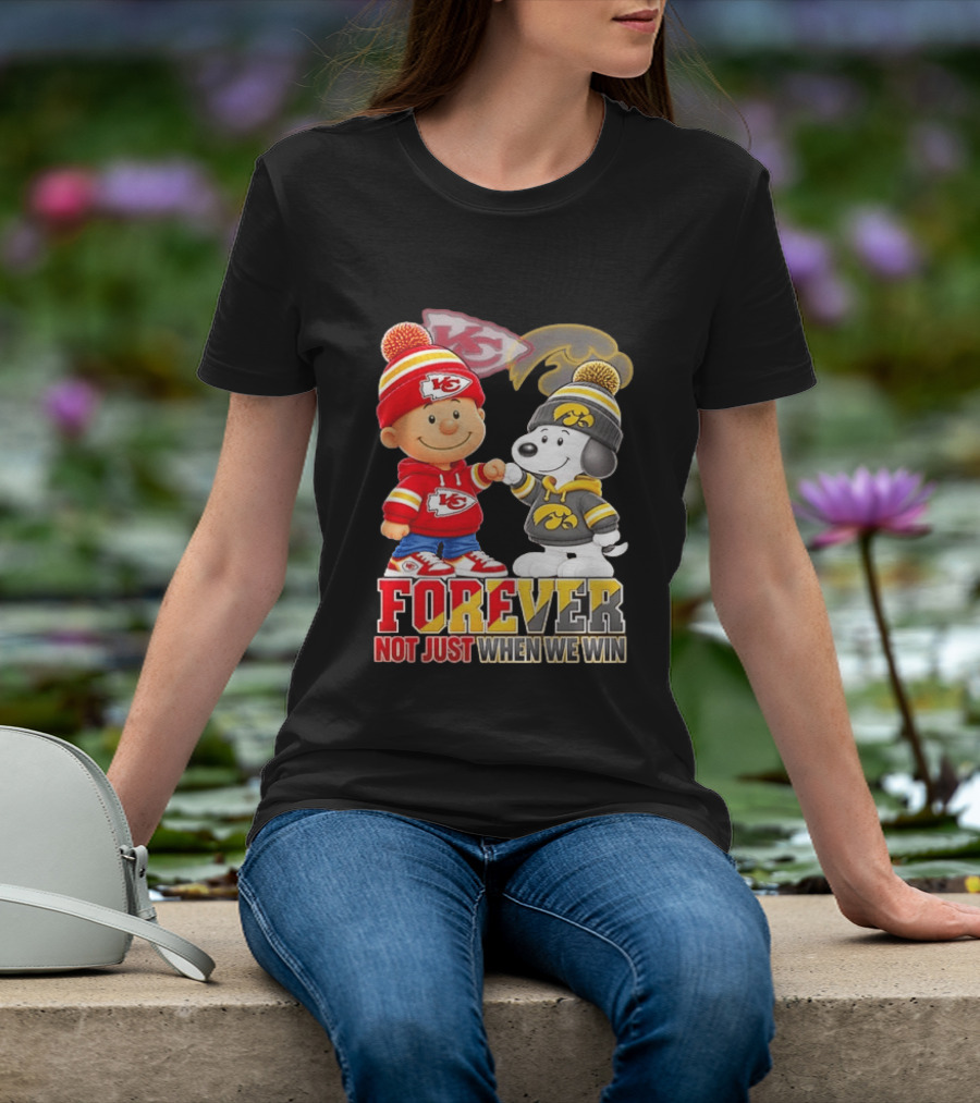 Charlie Brown Snoopy Kansas City Chiefs Iowa Hawkeyes Forever Not Just When We Win T-Shirt
