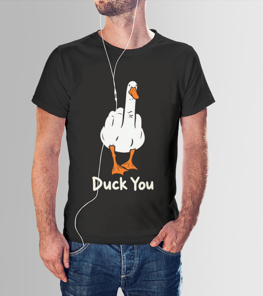 Duck You Middle Finger Goose Sarcastic Bird Humorous T-Shirt