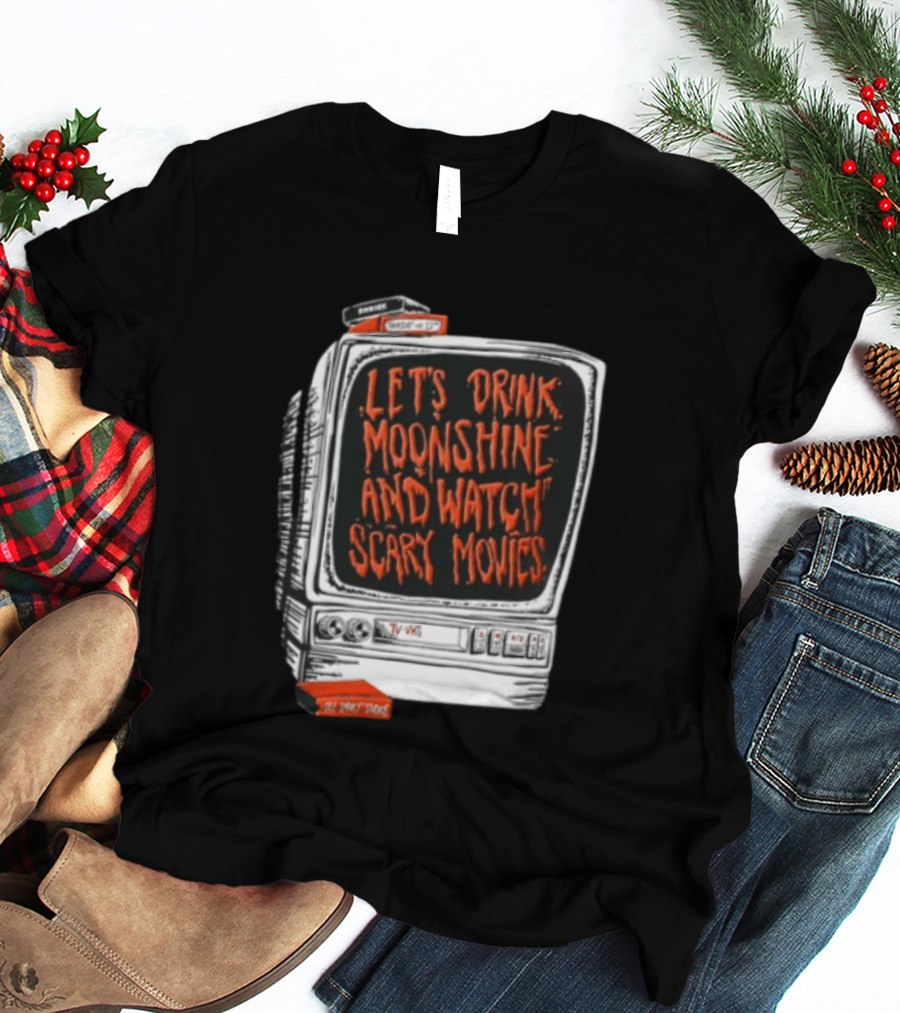 Ole Smoky Studios Vintage TV Lets Drink Moonshine And Scary Movies T-Shirt