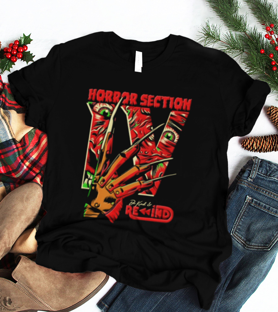 Horror Section IV Be Kind Rewind Freddy Krueger Claw Eyes T-Shirt