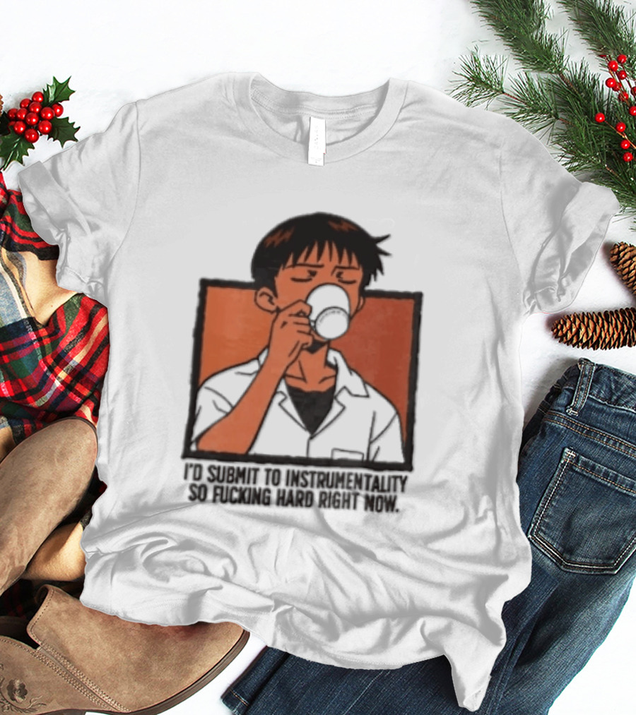 I'd Submit To Instrumentality So Hard Right Now Shinji Character Drinking Coffee T-Shirt
