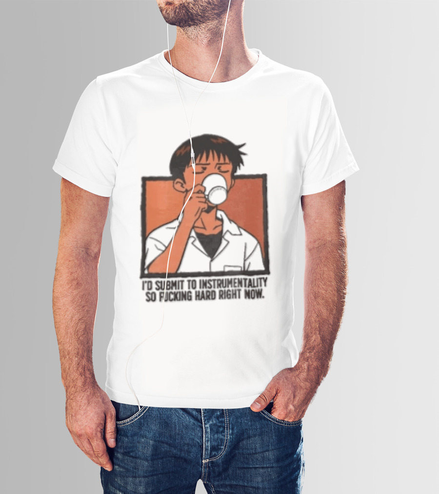I'd Submit To Instrumentality So Hard Right Now Shinji Character Drinking Coffee T-Shirt