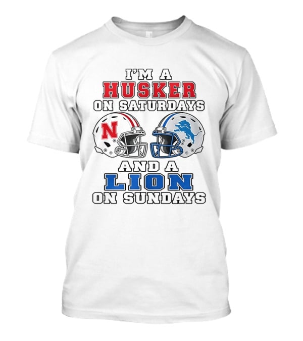 I'm A Husker On Saturdays And A Lion On Sundays Nebraska 2026 T-Shirt