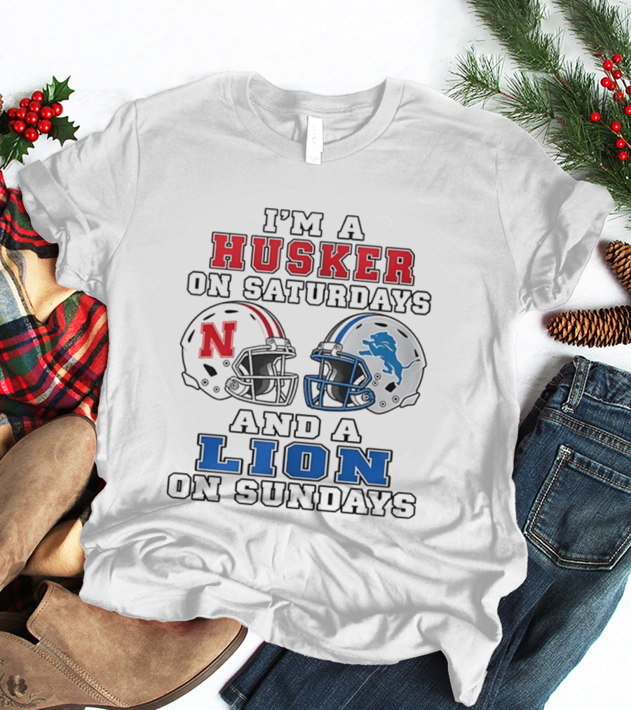 I'm A Husker On Saturdays And A Lion On Sundays Nebraska 2026 T-Shirt