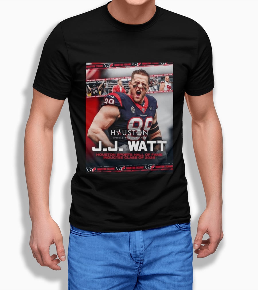 J.J. Watt Houston Texans Hall Of Fame Inductee Class Of 2026 T-Shirt
