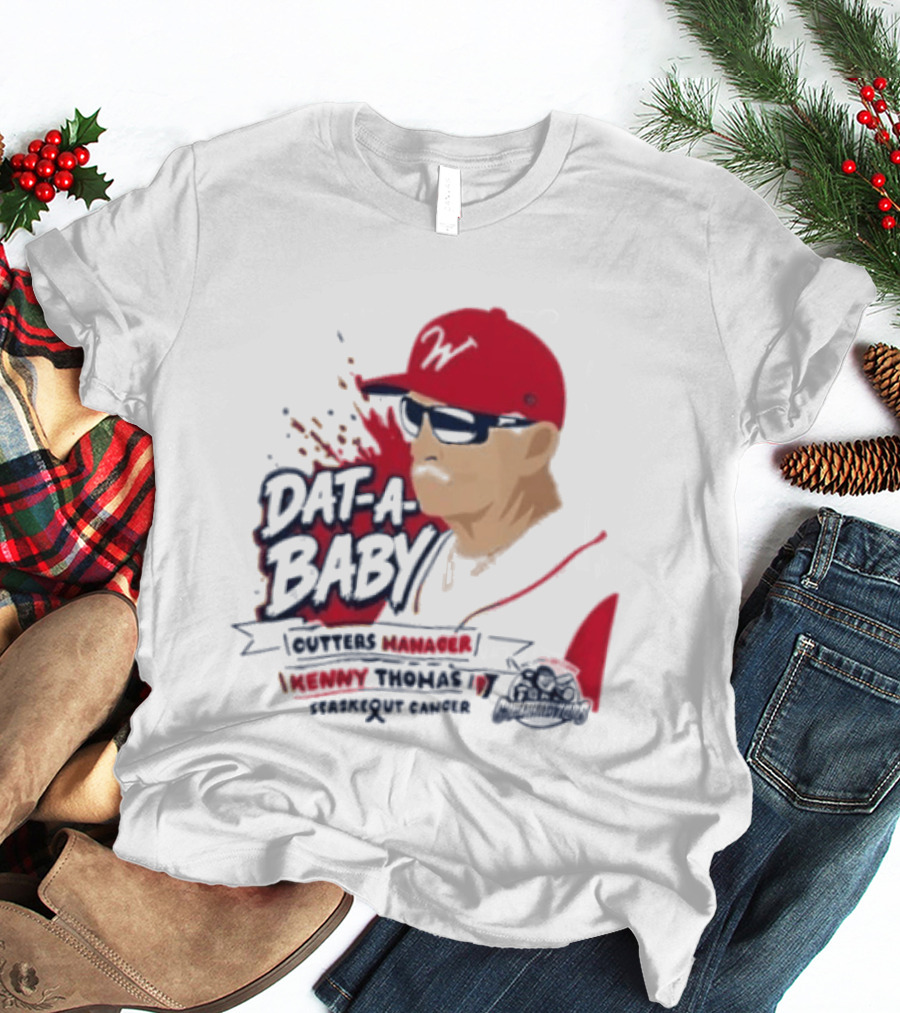 Dat A Baby Outters Manager Kenny Thomas Staskequt Cancer T-Shirt