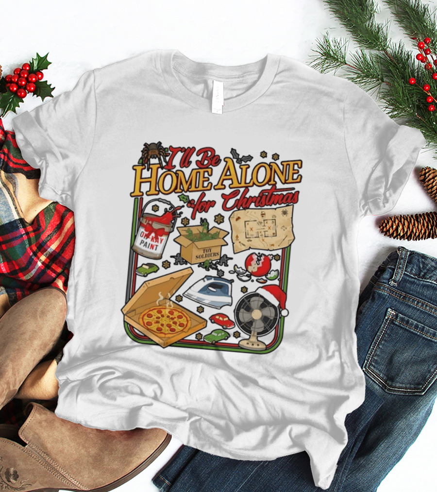 I'll Be Home Alone For Christmas With Toy Soldiers And Pizza T-Shirt