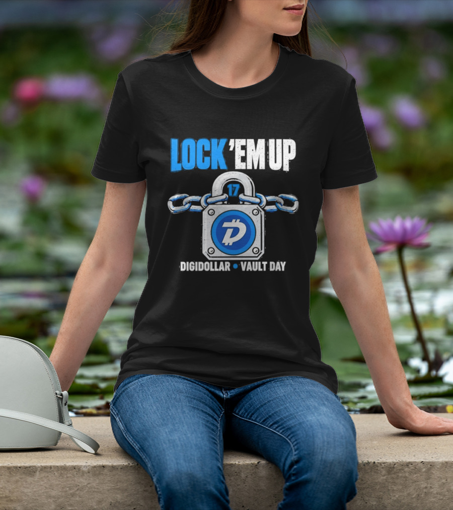 Lock 'Em Up 17 Digidollar Vault Day Cryptocurrency Security T-Shirt