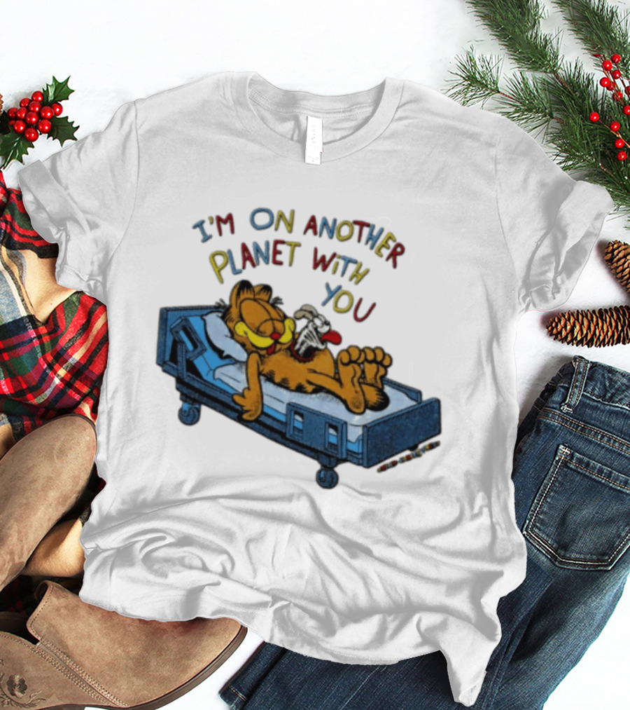 I'm On Another Planet With You Orange Cat Relaxing In Hospital Bed T-Shirt