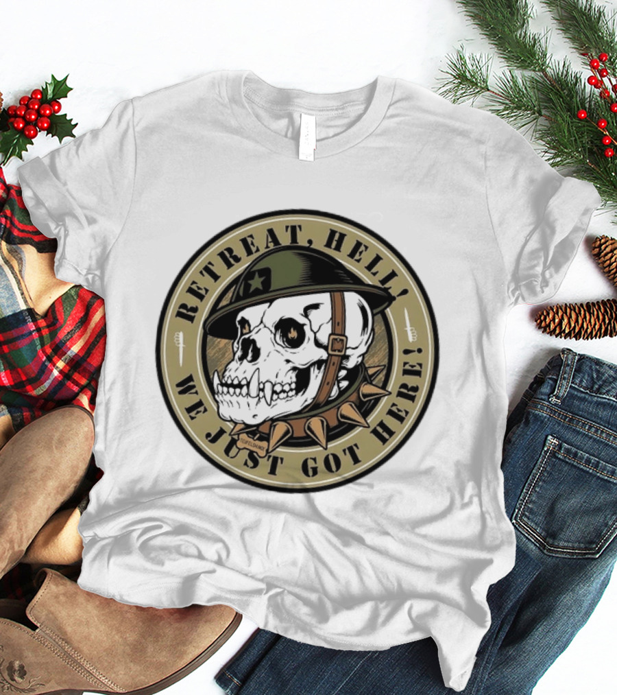 Retreat Hell We Just Got Here Teufelshunde Skull Military Helmet And Spikes T-Shirt