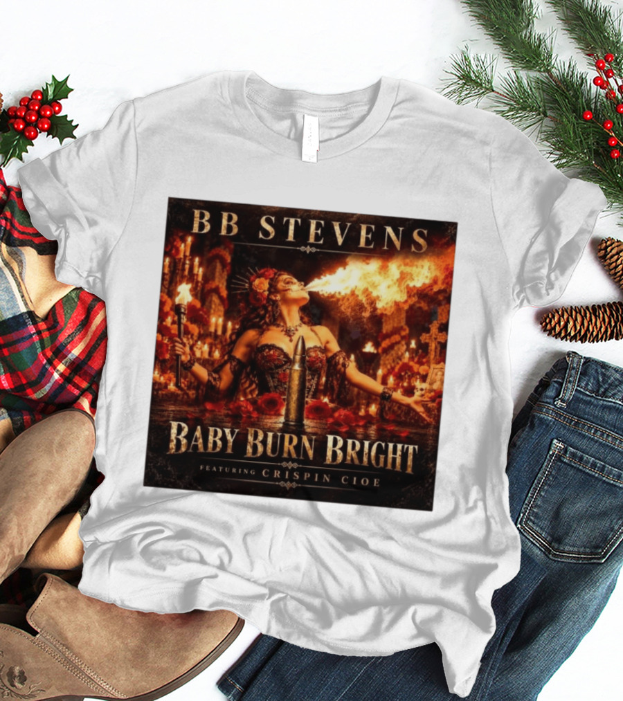BB Stevens Baby Burn Bright Featuring Crispin Cioe Fire Performer Fantasy T-Shirt