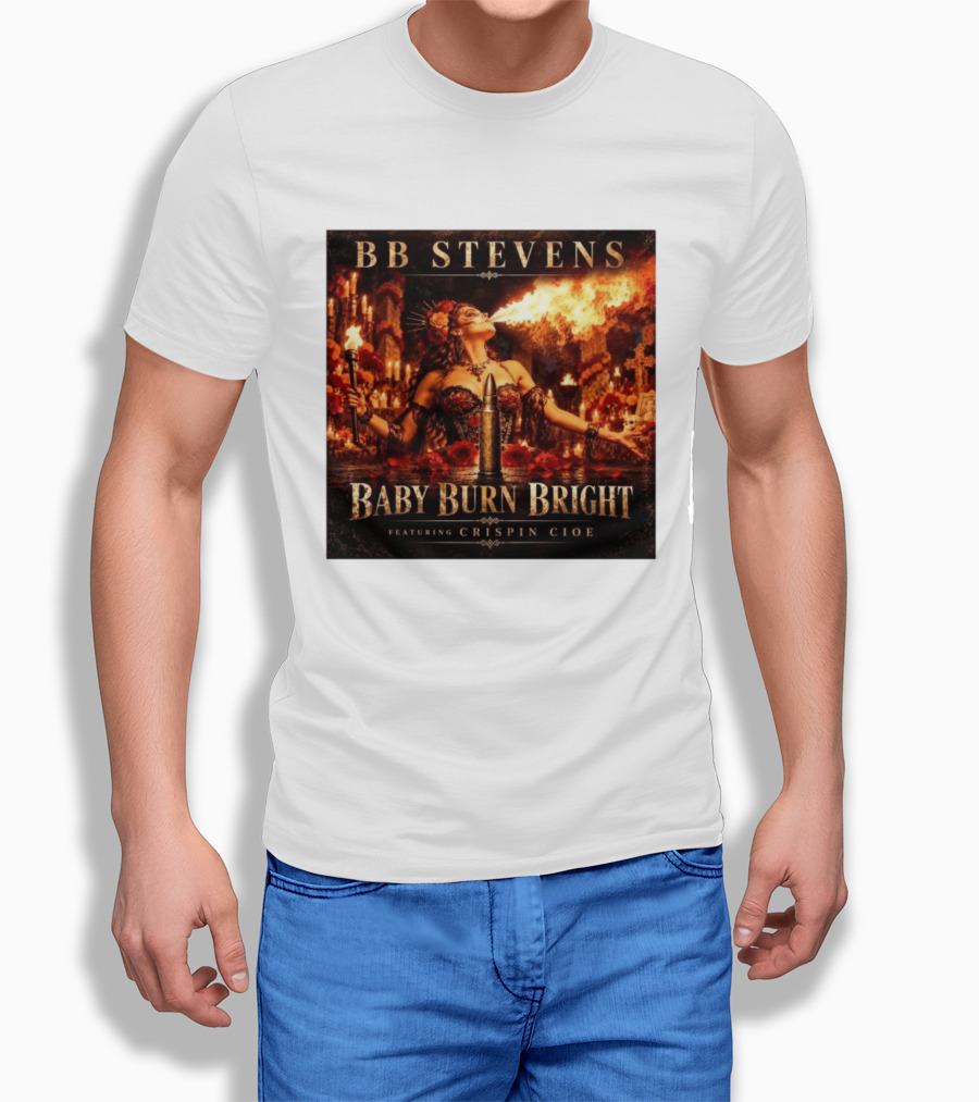 BB Stevens Baby Burn Bright Featuring Crispin Cioe Fire Performer Fantasy T-Shirt