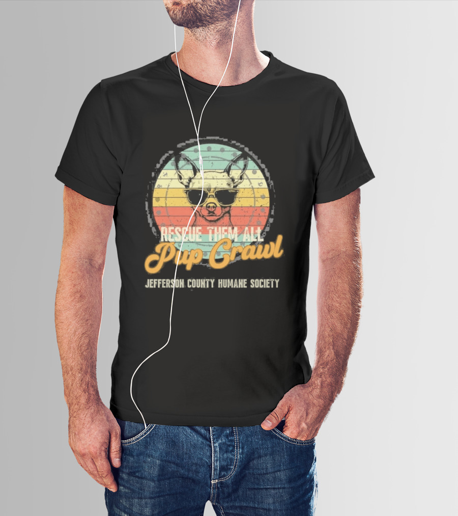 Chihuahua Rescue Them All Pup Crawl Jefferson County Humane Society T-Shirt