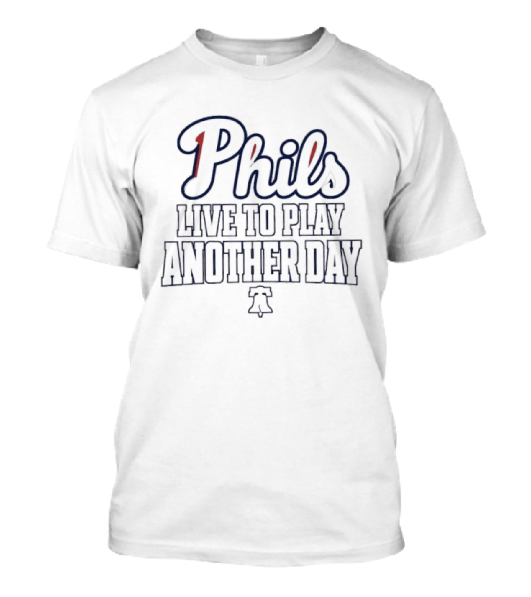 Phils Live To Play Another Day Philadelphia Phillies MLB Team T-Shirt