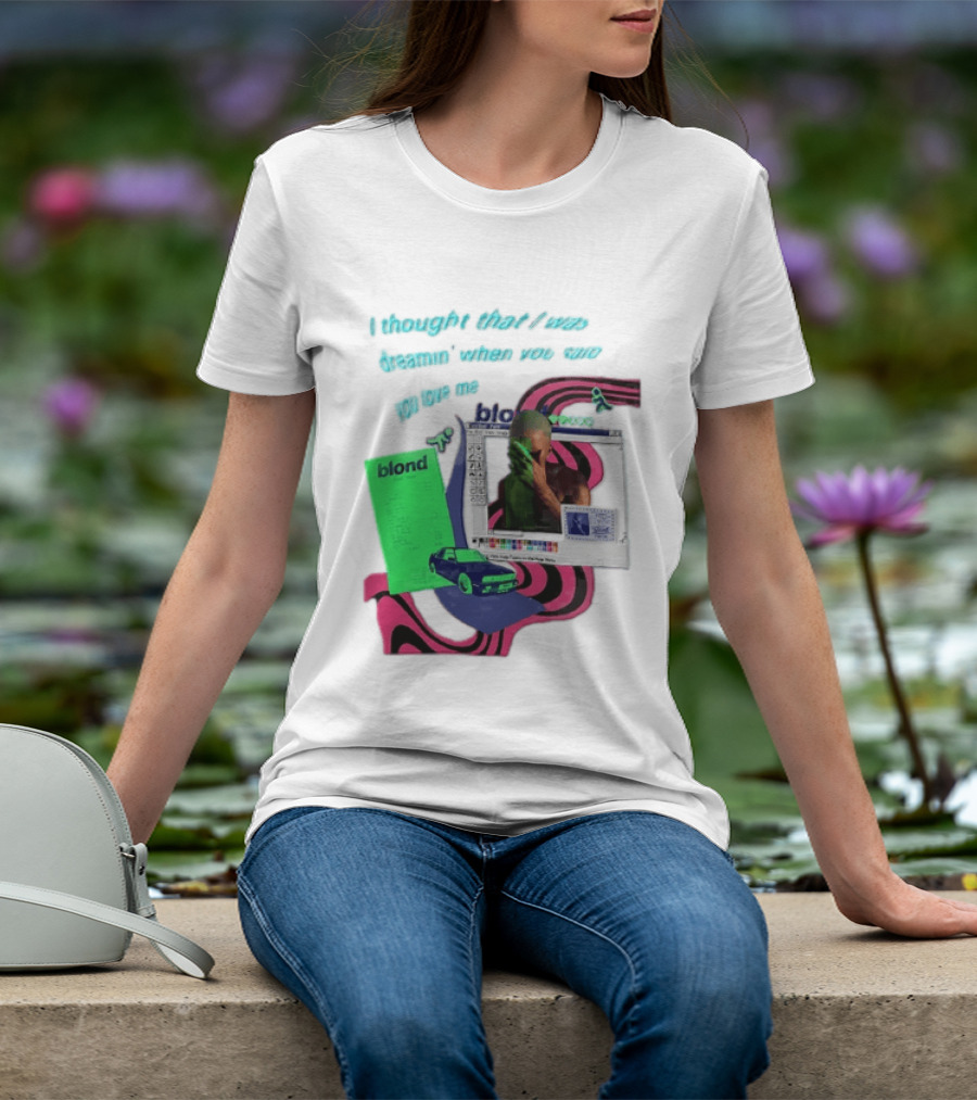 Frank Ocean Blond I Thought That I Was Dreamin Graphic With Green Flyer And Car T-Shirt
