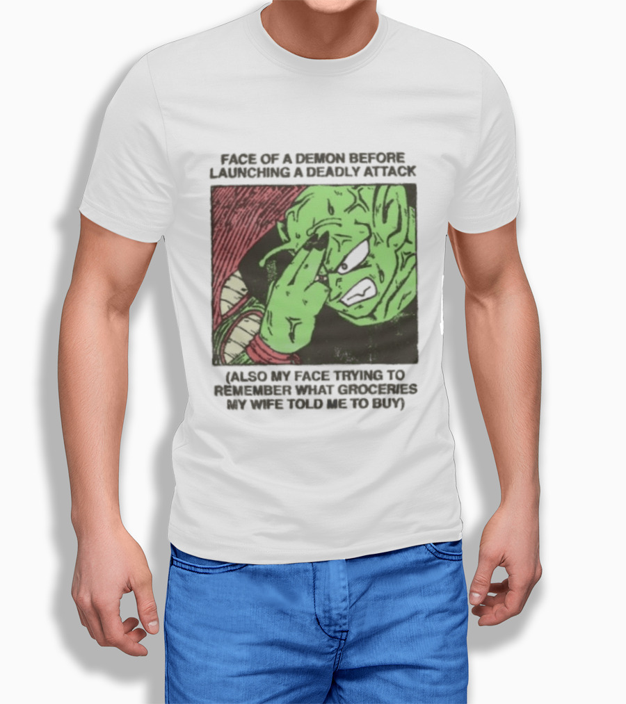 Piccolo Face Of A Demon Before Launching A Deadly Attack Meme Also My Face Trying To Understand Instructions My Wife Told Me To Buy T-Shirt